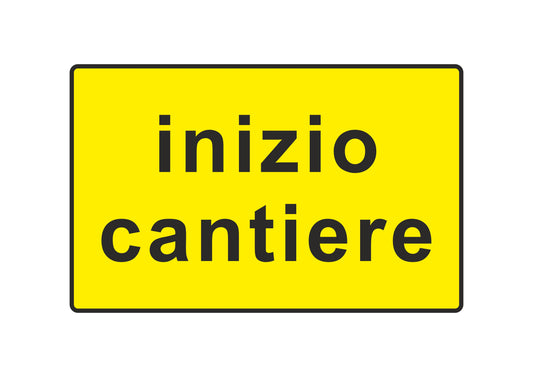 GLOBAL CARTELLO SEGNALETICO - inizio cantiere - Adesivo Extra Resistente, Pannello in Forex, Pannello In Alluminio