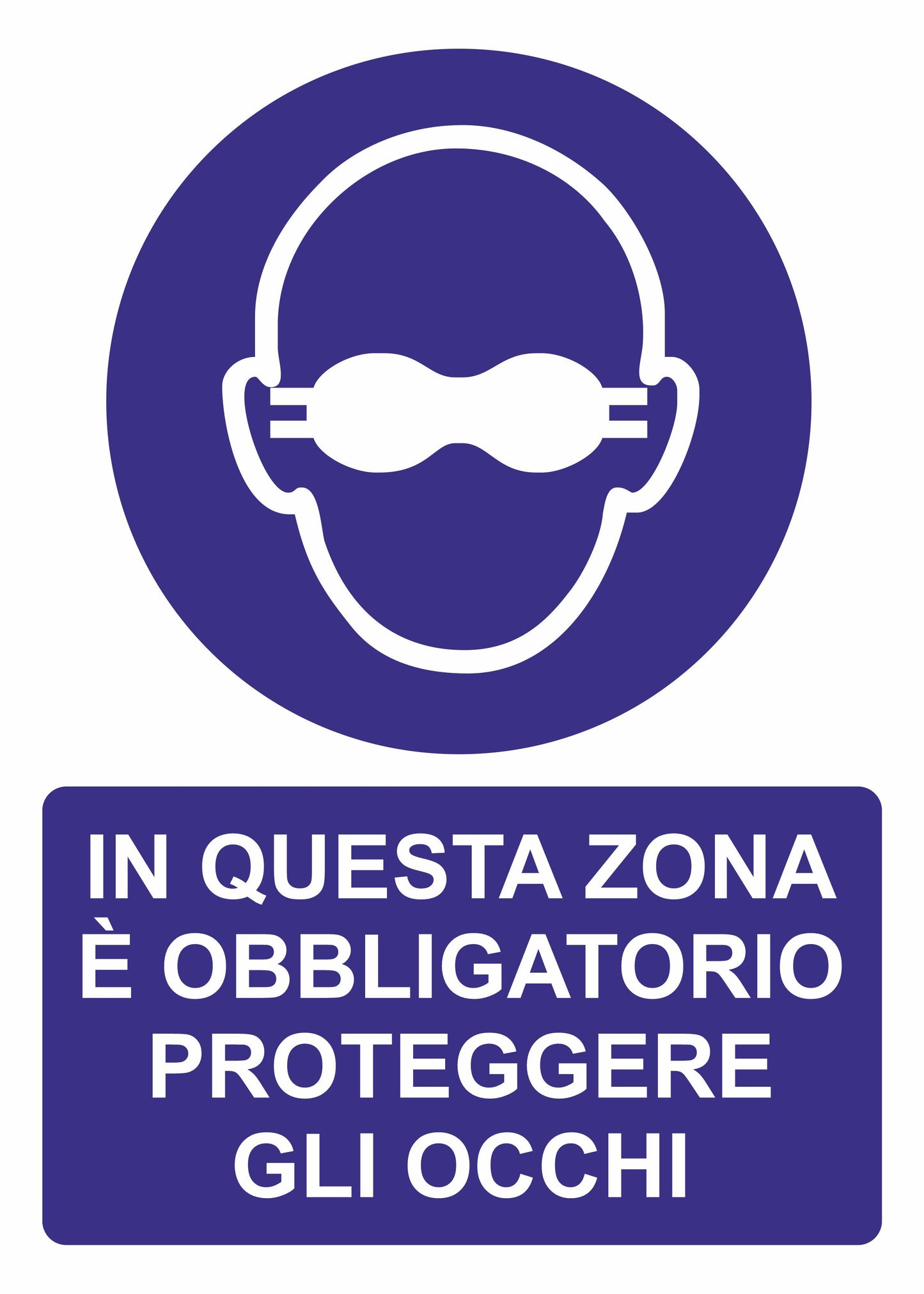 GLOBAL CARTELLO SEGNALETICO - IN QUESTA ZONA È OBBLIGATORIO PROTEGGERE GLI OCCHI  - Adesivo Extra Resistente, Pannello in Forex, Pannello In Alluminio