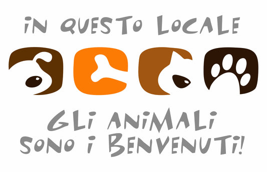 GLOBAL CARTELLO SEGNALETICO - IN QUESTO LOCALE GLI ANIMALI SONO I BENVENUTI - Adesivo Extra Resistente, Pannello in Forex, Pannello In Alluminio