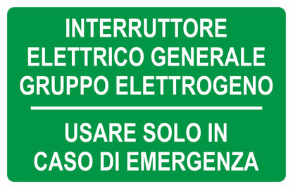 GLOBAL CARTELLO SEGNALETICO - interruttore elettrico generale gruppo elettrogeno usare solo in caso di emergenza - Adesivo Extra Resistente, Pannello in Forex, Pannello In Alluminio
