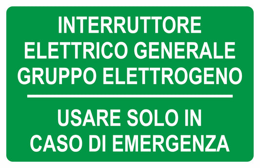 GLOBAL CARTELLO SEGNALETICO - interruttore elettrico generale gruppo elettrogeno usare solo in caso di emergenza - Adesivo Extra Resistente, Pannello in Forex, Pannello In Alluminio