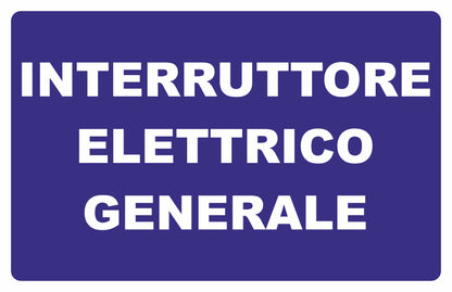 GLOBAL CARTELLO SEGNALETICO - INTERRUTTORE ELETTRICO GENERALE FONDO BLU - Adesivo Extra Resistente, Pannello in Forex, Pannello In Alluminio