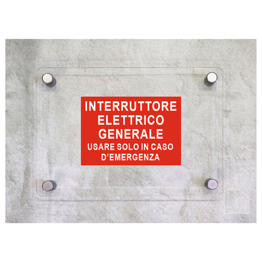 Global Targa Cartello in plexiglass - INTERRUTTORE ELETTRICO GENERALE USARE SOLO IN CASO D'EMERGENZA - Con Distanziali in acciaio inox, Stampa UV.
