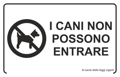 GLOBAL CARTELLO SEGNALETICO - I cani non possono entrare - Adesivo Extra Resistente, Pannello in Forex, Pannello In Alluminio