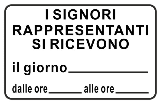 GLOBAL CARTELLO SEGNALETICO - I signori rappresentanti si ricevono  - Adesivo Extra Resistente, Pannello in Forex, Pannello In Alluminio