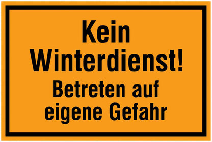 GLOBAL CARTELLO SEGNALETICO - Kein Winterdienst! Betreten auf eigene Gefahr -  Adesivo Extra Resistente, Pannello in Forex, Pannello In Alluminio