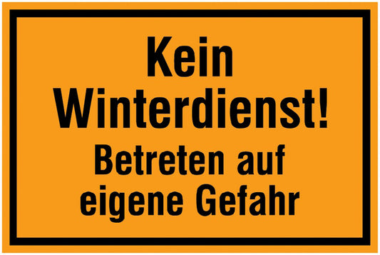 GLOBAL CARTELLO SEGNALETICO - Kein Winterdienst! Betreten auf eigene Gefahr -  Adesivo Extra Resistente, Pannello in Forex, Pannello In Alluminio
