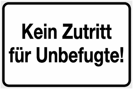 GLOBAL CARTELLO SEGNALETICO - Kein Zutritt für Unbefugte -  Adesivo Extra Resistente, Pannello in Forex, Pannello In Alluminio