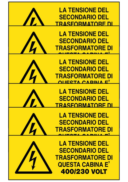 GLOBAL KIT DI 6 ADESIVI UNI - LA TENSIONE DEL SECONDARIO DEL TRASFORMATORE DI QUESTA CABINA E' 400 230 - Pittogramma ISO 7010 Con Stampa Diretta U.V. (IDEALE ANCHE PER ESTERNO)