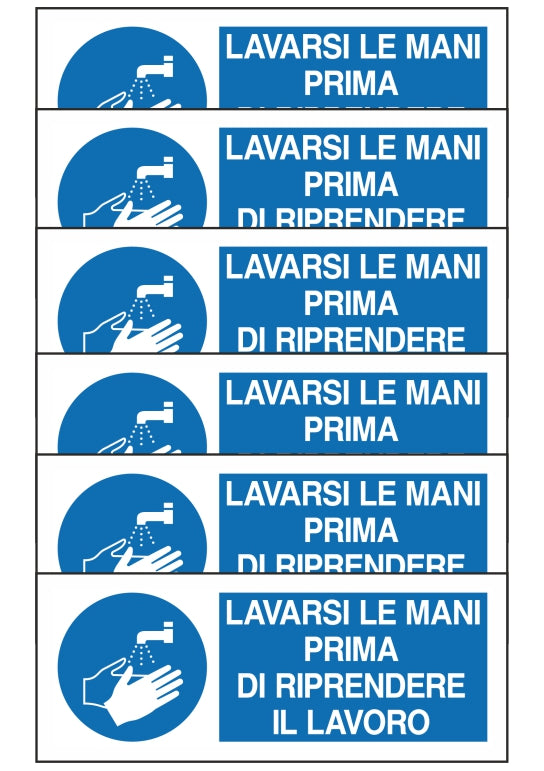 GLOBAL KIT DI 6 ADESIVI UNI - LAVARSI LE MANI PRIMA DI RIPRENDERE IL LAVORO - Pittogramma ISO 7010 Con Stampa Diretta U.V. (IDEALE ANCHE PER ESTERNO)