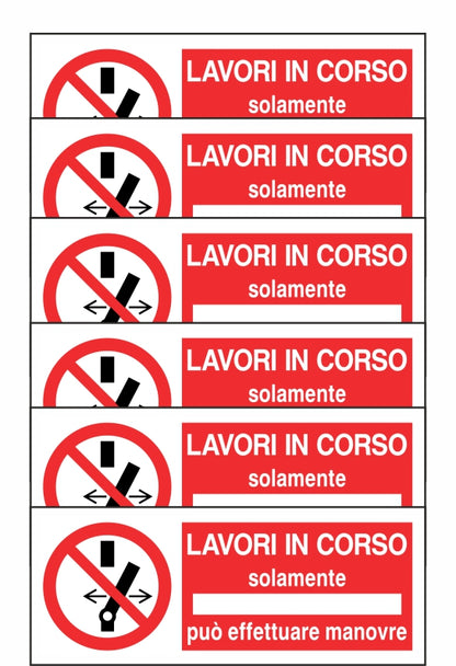 GLOBAL KIT DI 6 ADESIVI UNI - LAVORI IN CORSO SOLAMENTE ___ PUO' EFFETTUARE MANOVRE - Pittogramma ISO 7010 Con Stampa Diretta U.V. (IDEALE ANCHE PER ESTERNO)