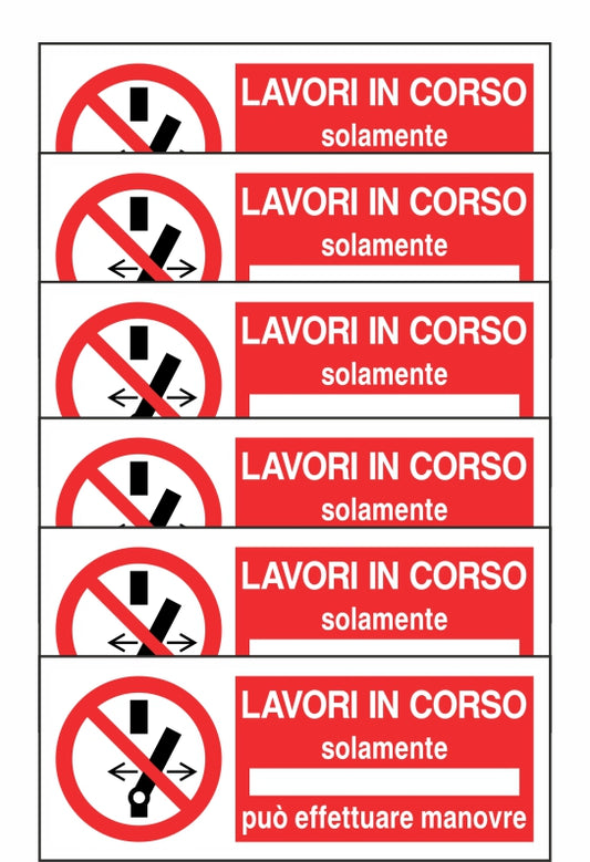 GLOBAL KIT DI 6 ADESIVI UNI - LAVORI IN CORSO SOLAMENTE ___ PUO' EFFETTUARE MANOVRE - Pittogramma ISO 7010 Con Stampa Diretta U.V. (IDEALE ANCHE PER ESTERNO)