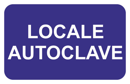 GLOBAL CARTELLO SEGNALETICO - LOCALE AUTOCLAVE - Adesivo Extra Resistente, Pannello in Forex, Pannello In Alluminio