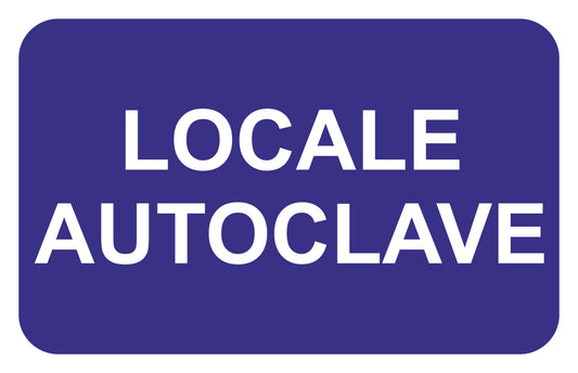 GLOBAL CARTELLO SEGNALETICO - LOCALE AUTOCLAVE - Adesivo Extra Resistente, Pannello in Forex, Pannello In Alluminio