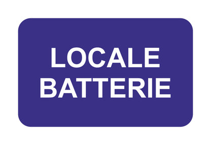 GLOBAL CARTELLO SEGNALETICO - LOCALE BATTERIE - Adesivo Extra Resistente, Pannello in Forex, Pannello In Alluminio