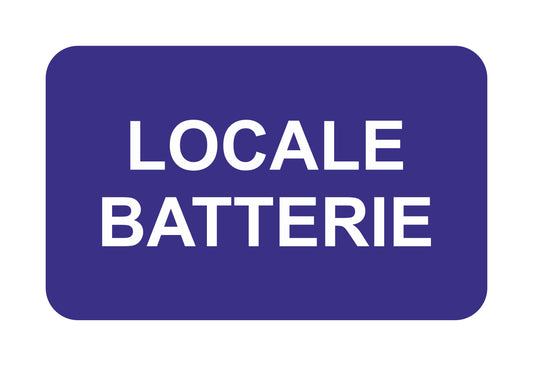 GLOBAL CARTELLO SEGNALETICO - LOCALE BATTERIE - Adesivo Extra Resistente, Pannello in Forex, Pannello In Alluminio