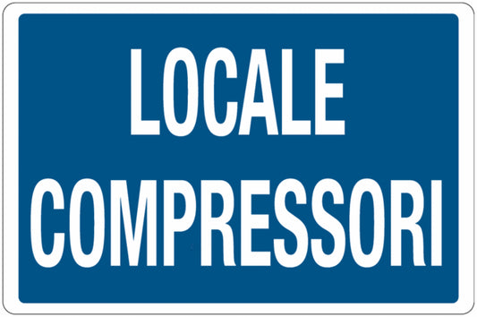 GLOBAL CARTELLO SEGNALETICO - LOCALE COMPRESSORI -  Adesivo Extra Resistente, Pannello in Forex, Pannello In Alluminio