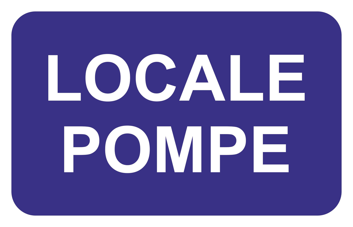 GLOBAL CARTELLO SEGNALETICO - LOCALE POMPE - Adesivo Extra Resistente, Pannello in Forex, Pannello In Alluminio