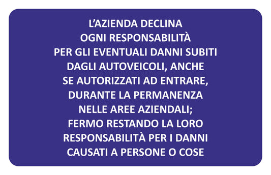 GLOBAL CARTELLO SEGNALETICO - L'AZIENDA DECLINA OGNI RESPONSABILITÀ PER DANNI AD AUTOVEICOLI  - Adesivo Extra Resistente, Pannello in Forex, Pannello In Alluminio