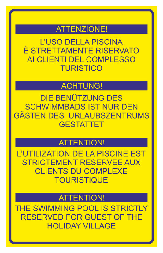GLOBAL CARTELLO SEGNALETICO - L'uso della piscina è strettamente riservato ai clienti del complesso turistico - Adesivo Extra Resistente, Pannello in Forex, Pannello In Alluminio