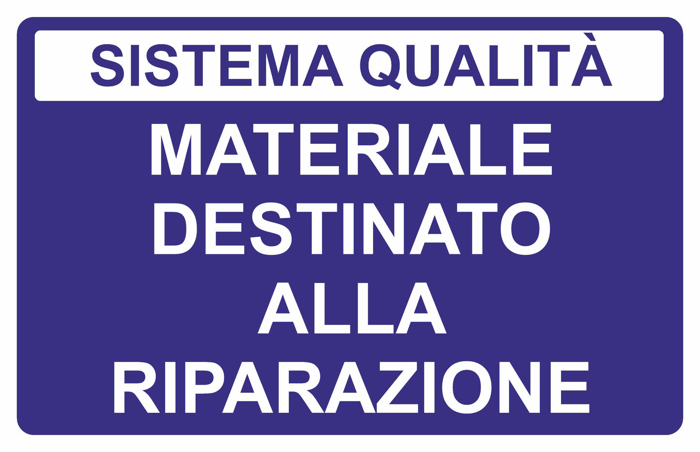 GLOBAL CARTELLO SEGNALETICO - MATERIALE DESTINATO ALLA RIPARAZIONE - Adesivo Extra Resistente, Pannello in Forex, Pannello In Alluminio