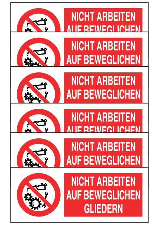 KIT DI 6 ADESIVI UNI - NICHT ARBEITEN AUF BEWEGLICHEN GLIEDERN - Pittogramma ISO 7010 Con Stampa Diretta U.V. (IDEALE ANCHE PER ESTERNO)