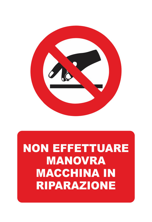 GLOBAL CARTELLO SEGNALETICO - NON EFFETTUARE MANOVRA MACCHINA IN RIPARAZIONE - Adesivo Extra Resistente, Pannello in Forex, Pannello In Alluminio