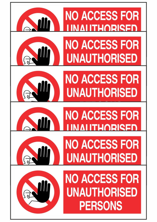 KIT DI 6 ADESIVI UNI - NO ACCESS FOR UNAUTHORISED PERSONS - Pittogramma ISO 7010 Con Stampa Diretta U.V. (IDEALE ANCHE PER ESTERNO)