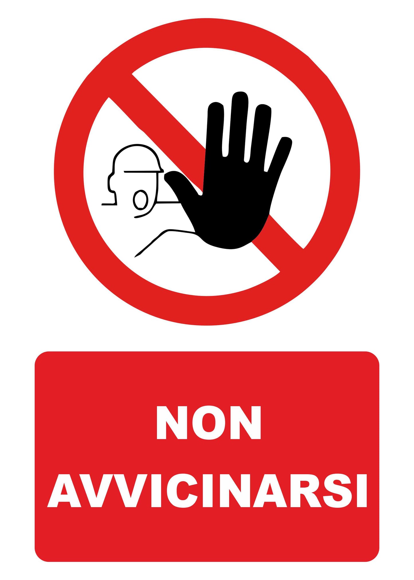 GLOBAL CARTELLO SEGNALETICO - NON AVVICINARSI 2 - Adesivo Extra Resistente, Pannello in Forex, Pannello In Alluminio
