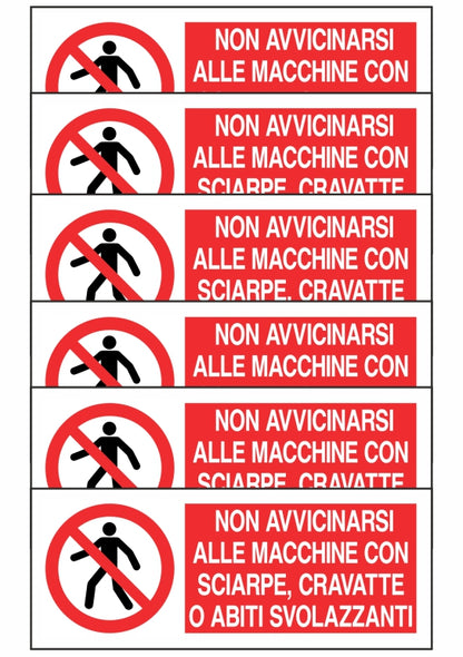 KIT DI 6 ADESIVI UNI - NON AVVICINARSI ALLE MACCHINE CON SCIARPE, CRAVATTE - Pittogramma ISO 7010 Con Stampa Diretta U.V. (IDEALE ANCHE PER ESTERNO)