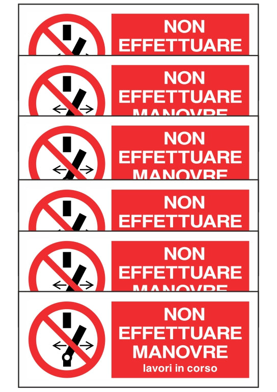 KIT DI 6 ADESIVI UNI - NON EFFETTUARE MANOVRE LAVORI IN CORSO - Pittogramma ISO 7010 Con Stampa Diretta U.V. (IDEALE ANCHE PER ESTERNO)