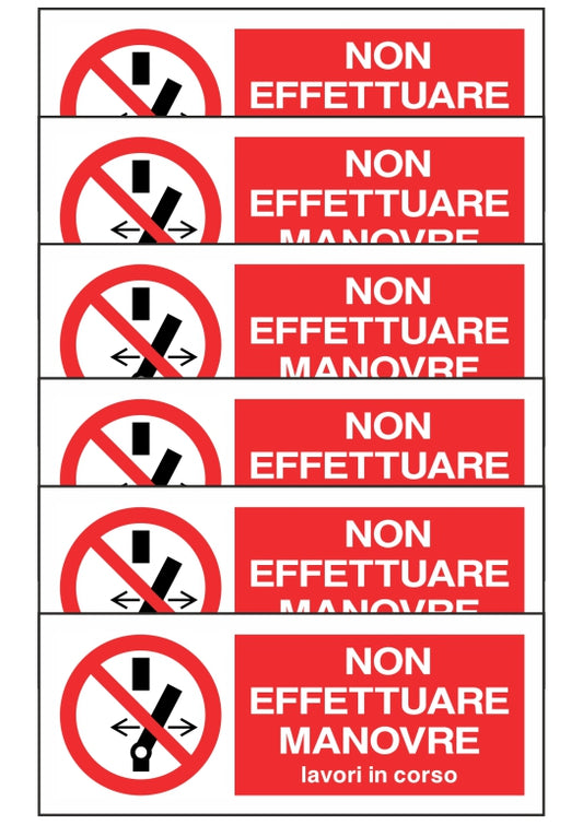 KIT DI 6 ADESIVI UNI - NON EFFETTUARE MANOVRE LAVORI IN CORSO - Pittogramma ISO 7010 Con Stampa Diretta U.V. (IDEALE ANCHE PER ESTERNO)