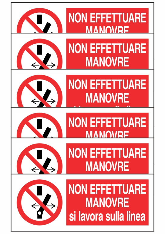 KIT DI 6 ADESIVI UNI - NON EFFETTUARE MANOVRE SI LAVORA SULLA LINEA - Pittogramma ISO 7010 Con Stampa Diretta U.V. (IDEALE ANCHE PER ESTERNO)