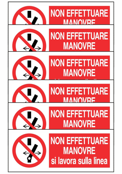 KIT DI 6 ADESIVI UNI - NON EFFETTUARE MANOVRE SI LAVORA SULLA LINEA - Pittogramma ISO 7010 Con Stampa Diretta U.V. (IDEALE ANCHE PER ESTERNO)