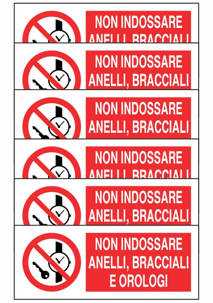 KIT DI 6 ADESIVI UNI - NON INDOSSARE ANELLI BRACCIALI E OROLOGI - Pittogramma ISO 7010 Con Stampa Diretta U.V. (IDEALE ANCHE PER ESTERNO)