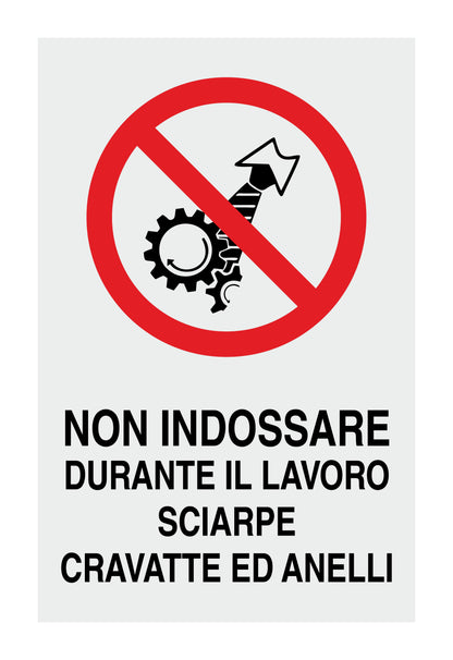 GLOBAL CARTELLO SEGNALETICO - NON INDOSSARE DURANTE IL LAVORO SCIARPE CRAVATTE ED ANELLI  - Adesivo Extra Resistente, Pannello in Forex, Pannello In Alluminio