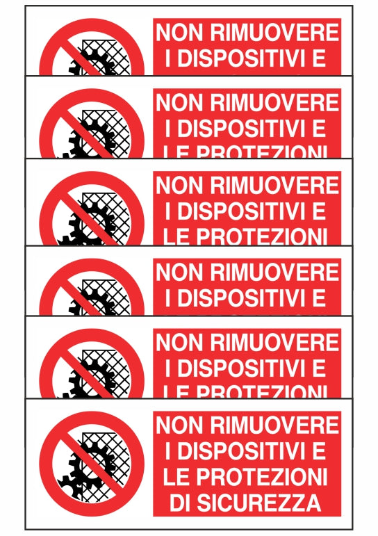 KIT DI 6 ADESIVI UNI - NON RIMUOVERE I DISPOSITIVI E LE PROTEZIONI DI SICUREZZA - Pittogramma ISO 7010 Con Stampa Diretta U.V. (IDEALE ANCHE PER ESTERNO)