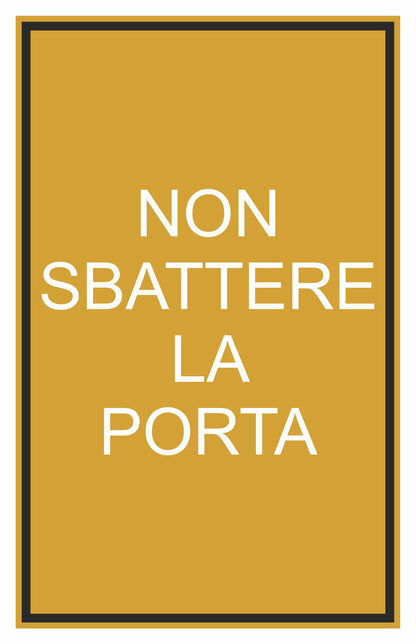 GLOBAL CARTELLO SEGNALETICO - NON SBATTERE LA PORTA - Adesivo Extra Resistente, Pannello in Forex, Pannello In Alluminio