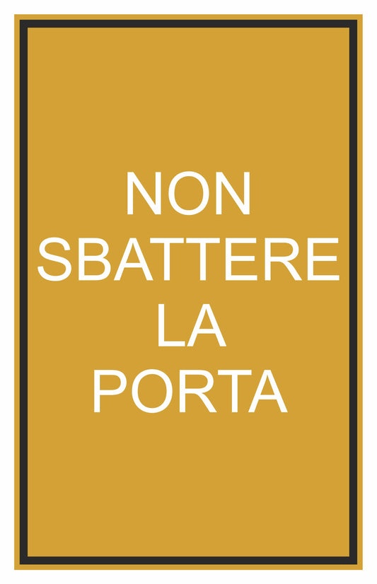 GLOBAL CARTELLO SEGNALETICO - NON SBATTERE LA PORTA - Adesivo Extra Resistente, Pannello in Forex, Pannello In Alluminio