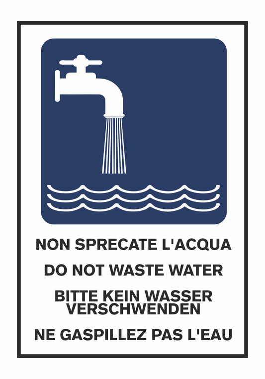 GLOBAL CARTELLO SEGNALETICO - NON SPRECATE L'ACQUA - Adesivo Extra Resistente, Pannello in Forex, Pannello In Alluminio