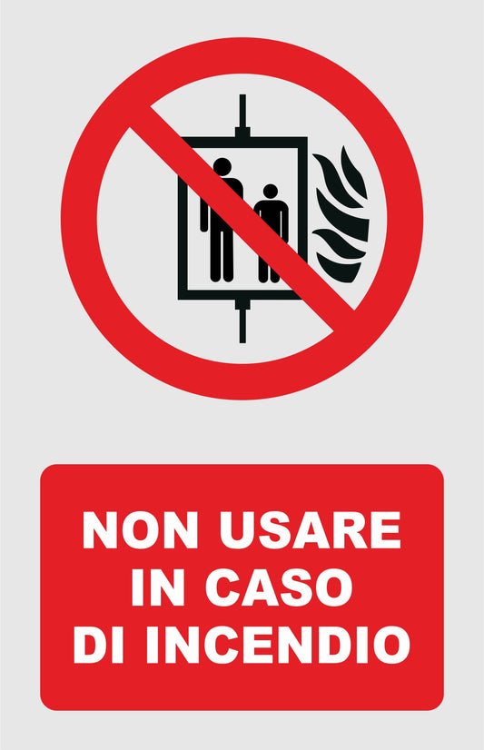 GLOBAL CARTELLO SEGNALETICO - NON USARE IN CASO DI INCENDIO - Adesivo Extra Resistente, Pannello in Forex, Pannello In Alluminio