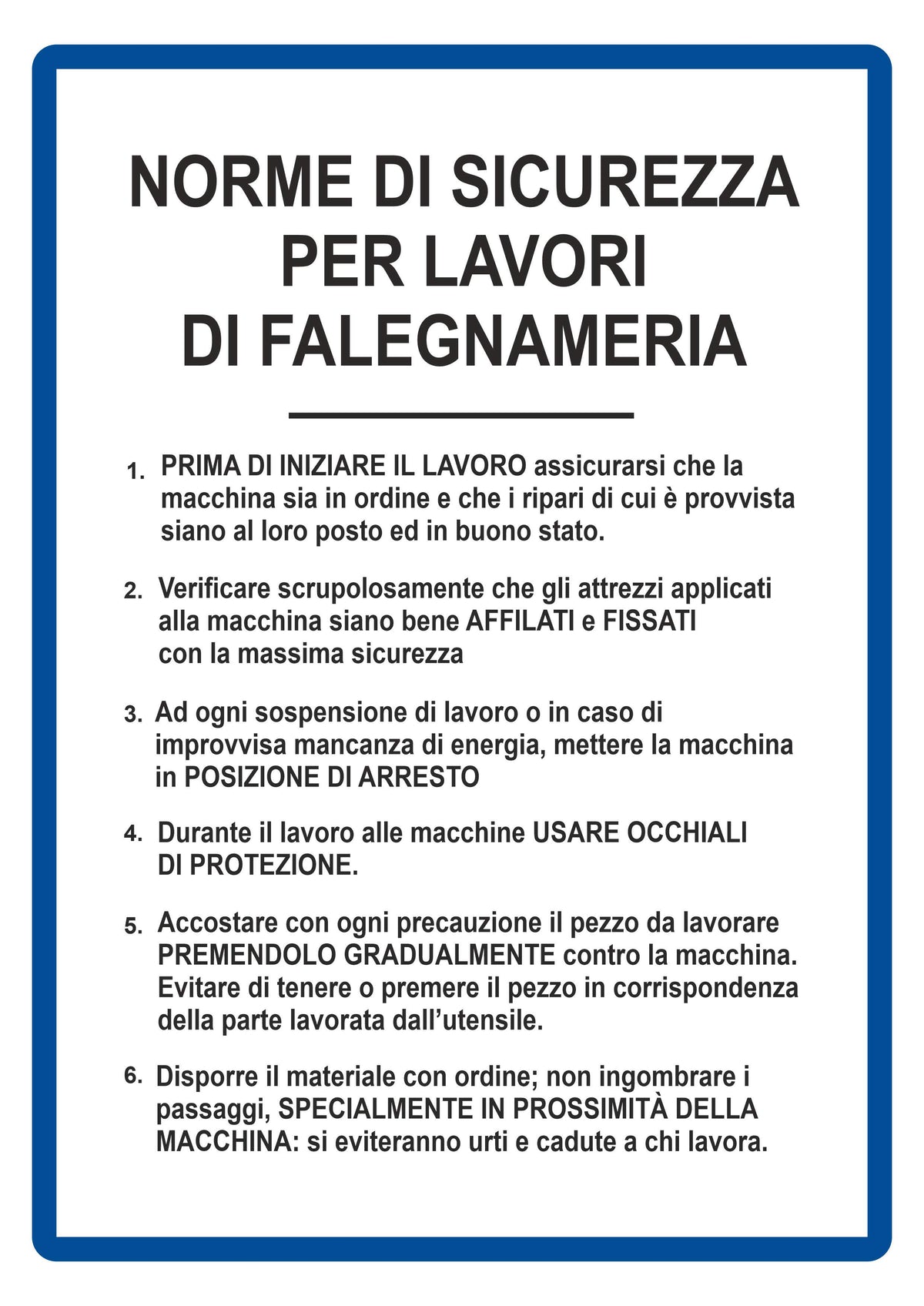 GLOBAL CARTELLO SEGNALETICO - norme di sicurezza per lavori di falegnameria - Adesivo Extra Resistente, Pannello in Forex, Pannello In Alluminio
