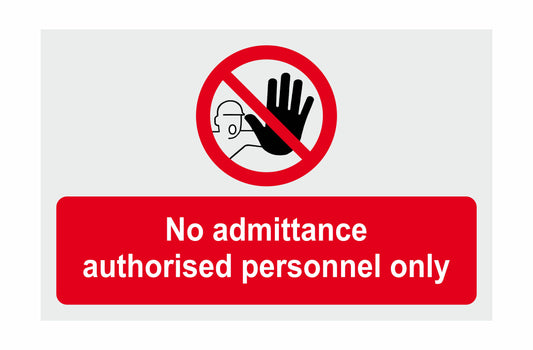 GLOBAL CARTELLO SEGNALETICO - No Admittance Authorised Personnel  - Adesivo Extra Resistente, Pannello in Forex, Pannello In Alluminio
