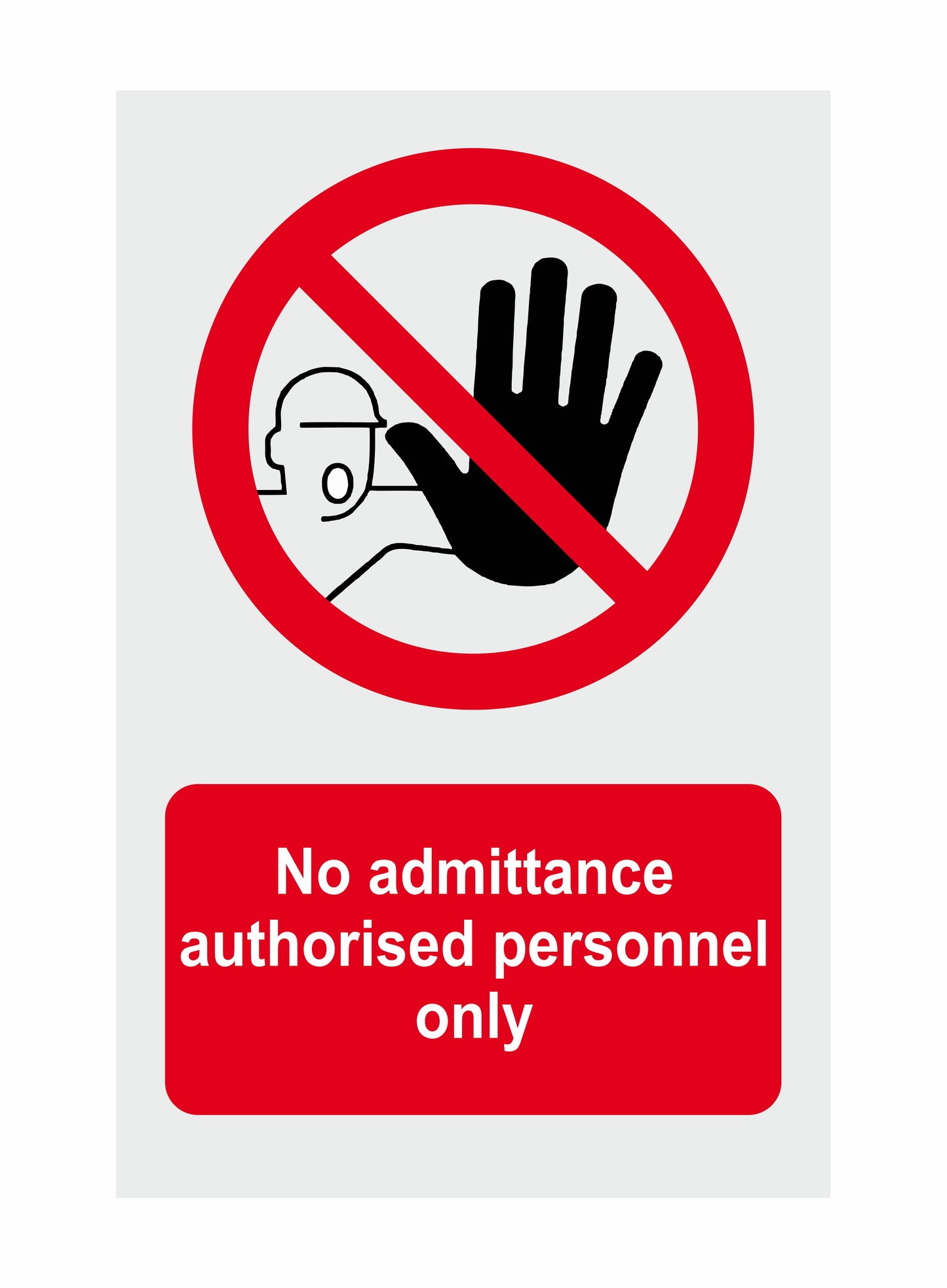 GLOBAL CARTELLO SEGNALETICO - No Admittance Authorised Personnel Only - Adesivo Extra Resistente, Pannello in Forex, Pannello In Alluminio