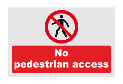GLOBAL CARTELLO SEGNALETICO - No Pedestrian Access - Adesivo Extra Resistente, Pannello in Forex, Pannello In Alluminio