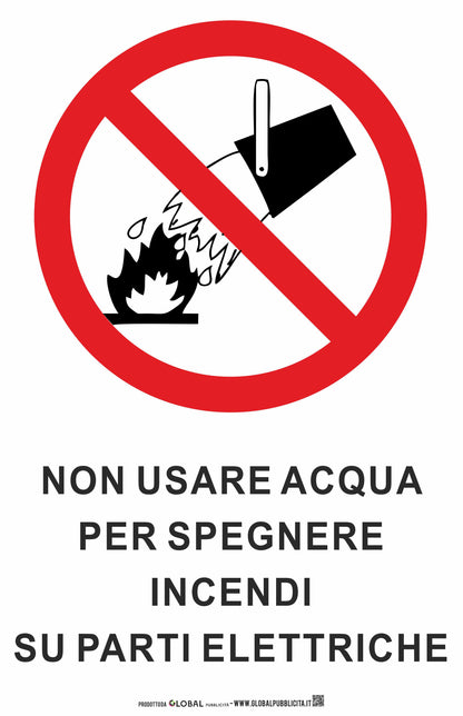 GLOBAL CARTELLO SEGNALETICO - Non usare acqua per spegnere incendi su parti elettriche - Adesivo Extra Resistente, Pannello in Forex, Pannello In Alluminio