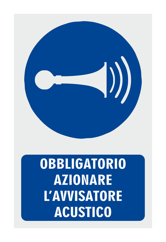 GLOBAL CARTELLO SEGNALETICO - OBBLIGATORIO AZIONARE L'AVVISATORE ACUSTICO - Adesivo Resistente, Pannello in Forex, Pannello In Alluminio