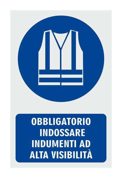 GLOBAL CARTELLO SEGNALETICO - OBBLIGATORIO INDOSSARE INDUMENTI AD ALTA VISIBILITÀ - Adesivo Resistente, Pannello in Forex, Pannello In Alluminio