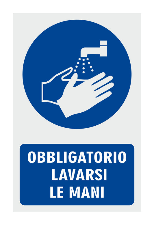 GLOBAL CARTELLO SEGNALETICO - OBBLIGATORIO LAVARSI LE MANI - Adesivo Resistente, Pannello in Forex, Pannello In Alluminio