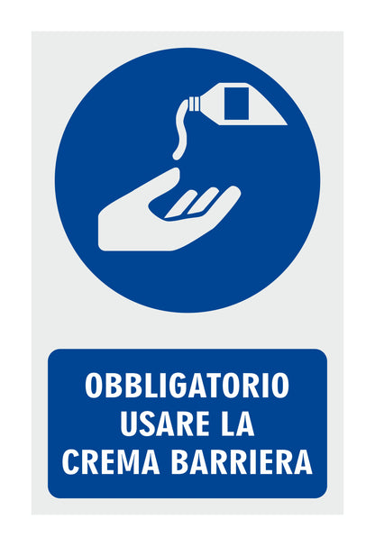 GLOBAL CARTELLO SEGNALETICO - OBBLIGATORIO USARE LA CREMA BARRIERA - Adesivo Resistente, Pannello in Forex, Pannello In Alluminio